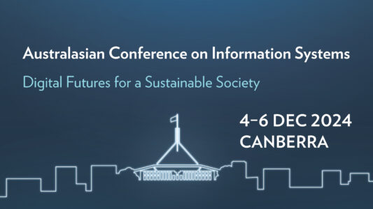 Australasian Confrence on Information Systems (ACIS) Digital Futures for a Sustainable Society, 4-6 Dec 2024, Canberra